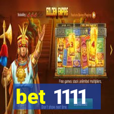 bet 1111